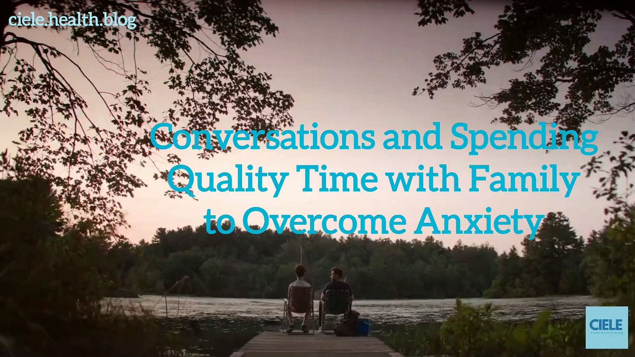 Conversations and Spending Quality Time with Family to Overcome Anxiety_Full-HD_60fps