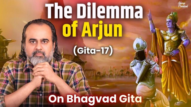 (Gita-17) What qualifies Arjun to receive the Gita? || Acharya Prashant, Bhagvad Gita (2023)