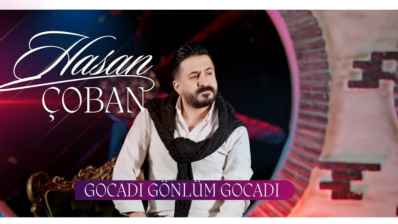Hasan Çoban - Gocadı Gönlüm Gocadı (Official Klip)