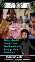 Makna Tradisi Yasinan dan Tahlilan dalam Budaya Islam Nusantara