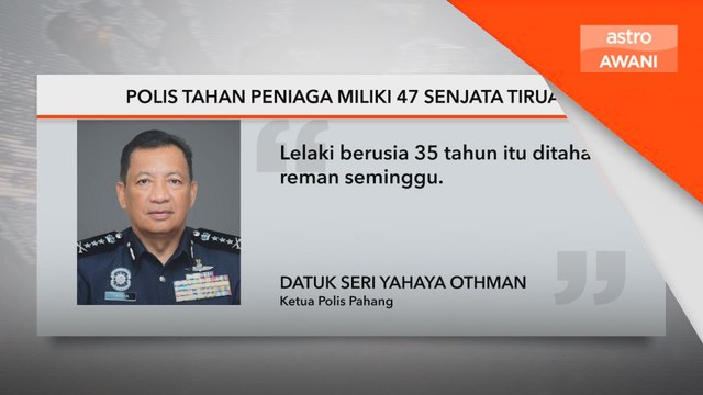 Polis tahan peniaga miliki 47 senjata tiruan