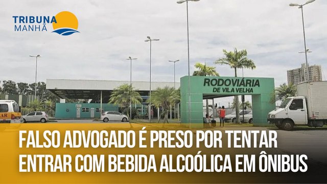 Falso advogado é preso por tentar entrar com bebida alcoólica em ônibus
