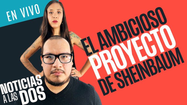 #EnVivo #NoticiasALasDos ¬ Sheinbaum presenta Plan México, la meta: Ser la décima economía mundial