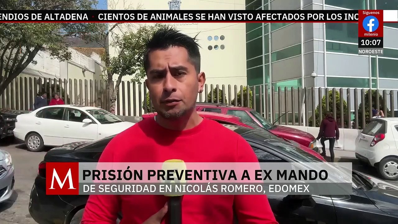 En Edomex, dictan prisión preventiva a exjefe de policía de Nicolás Romero por secuestro exprés