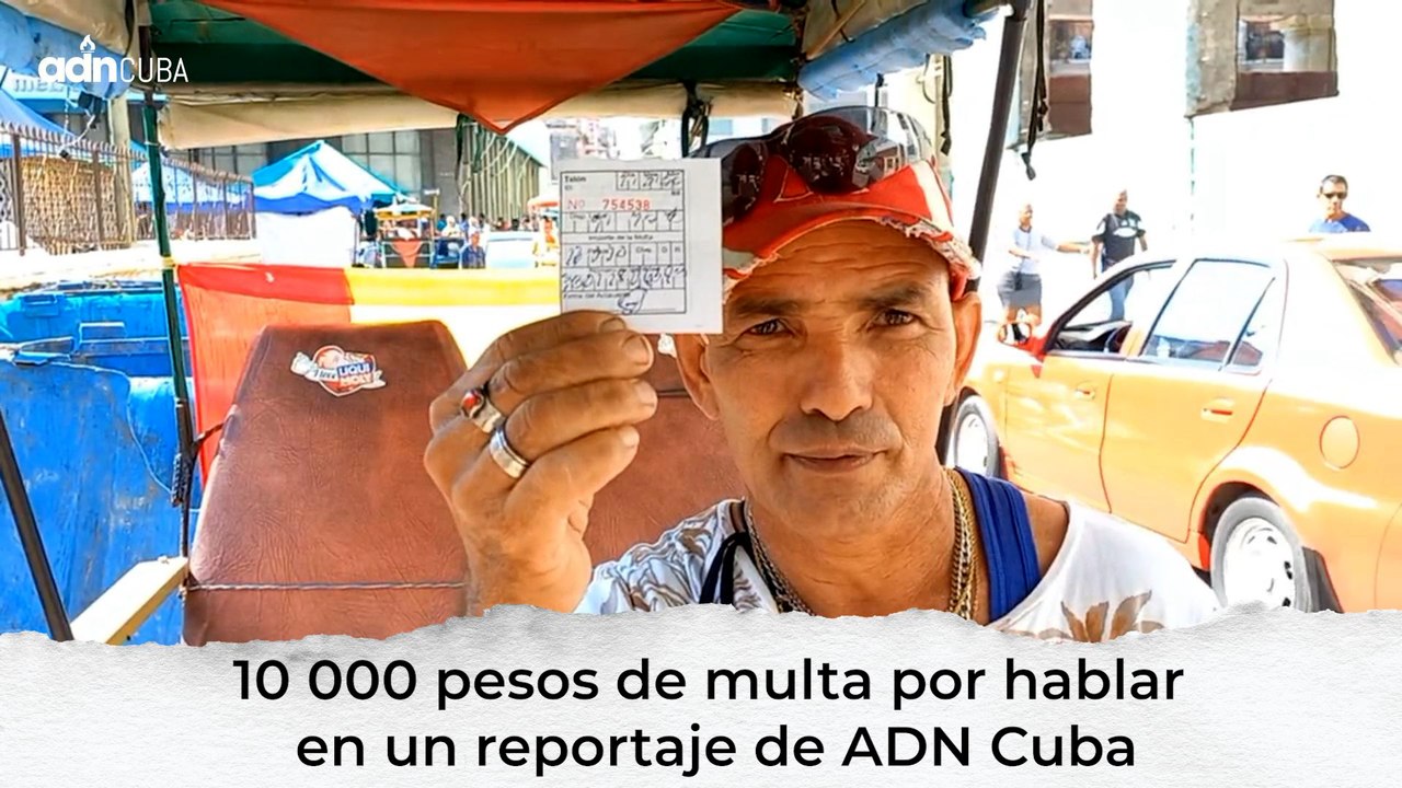 ⚠️ 10 000 pesos de multa por hablar en un reportaje de ADN Cuba 🇨🇺
