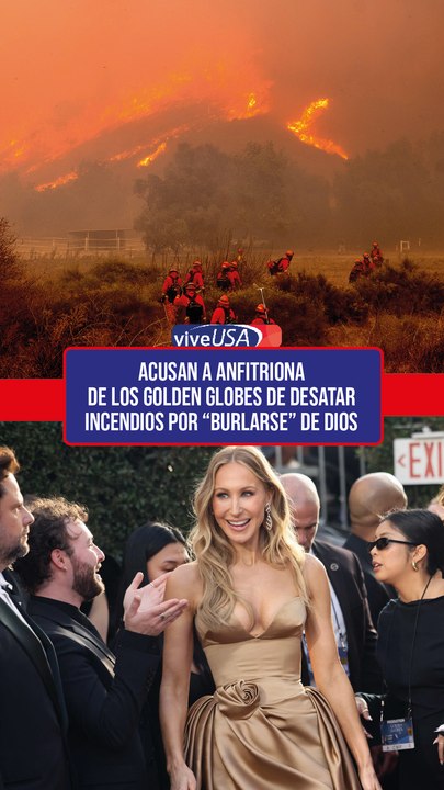 Acusan a anfitriona de los Golden Globes de desatar incendios por “burlarse” de Dios