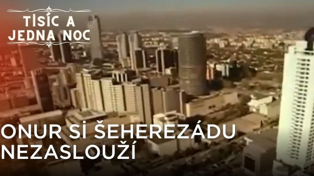 Onur si Šeherezádu nezaslouží| Tisíc a Jedna Noc Epizoda 36