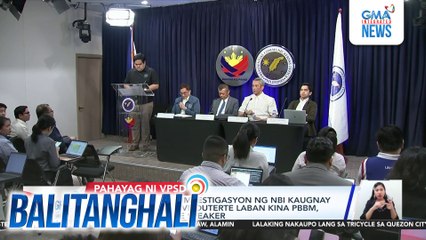 DOJ - Tapos na ang imbestigasyon ng NBI kaugnay sa mga pahayag ni VP Duterte laban kina PBBM, first lady at house speaker | Balitanghali