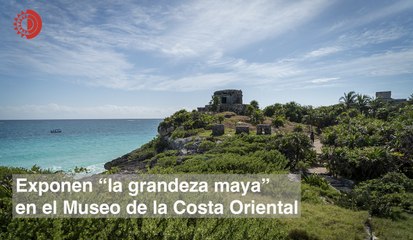 Exponen “la grandeza maya” en el Museo de la Costa Oriental