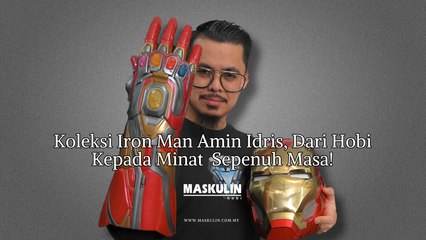 Koleksi Iron Man Amin Idris,  Dari Hobi ke Minat Sepenuh Masa!