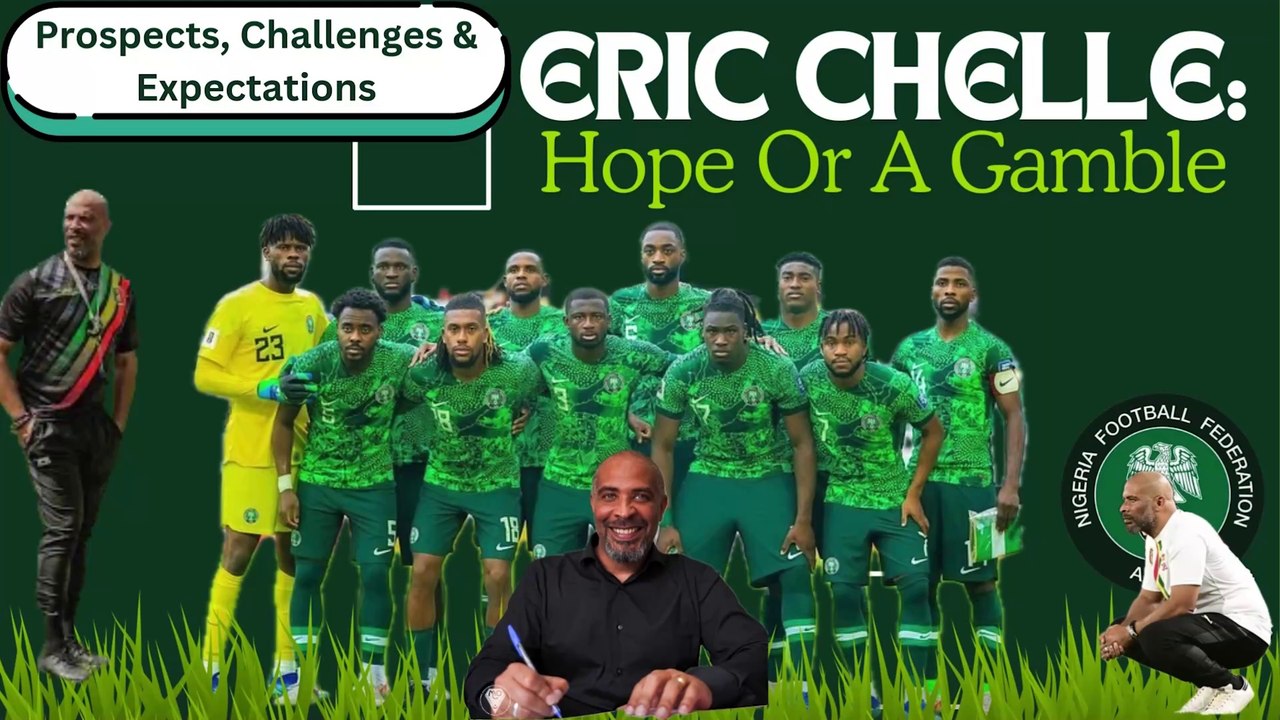Eric Chelle Unveiled As Super Eagles Head Coach ¦ The Prospects, The Challenges & The Expectations