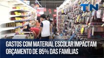 Gastos com material escolar impactam orçamento de 85% das famílias