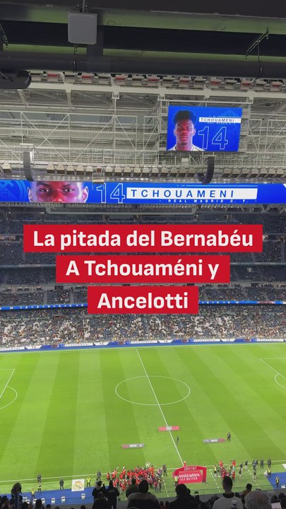 La PITADA del BERNABÉU a TCHOUAMÉNI y ANCELOTTI