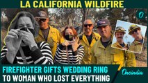 Los Angeles Fires VIDEO: U.S Woman's Wedding Ring Miraculously Found By California Firefighters