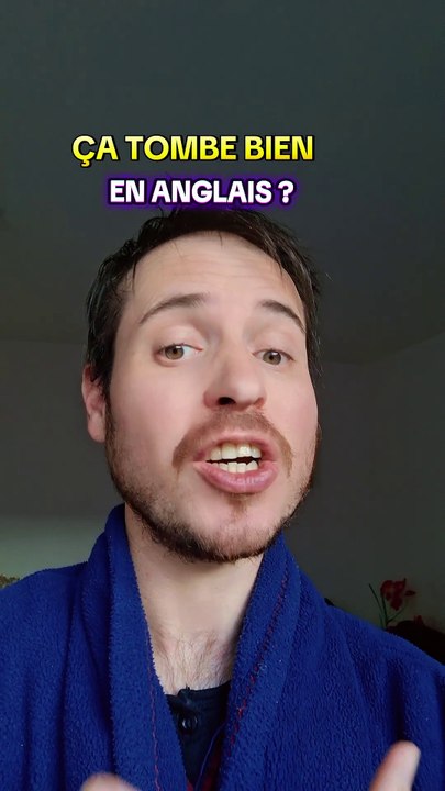 Ça Tombe Bien - En Anglais