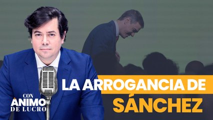 Con Ánimo de Lucro: La fatal arrogancia de Sánchez en materia de vivienda