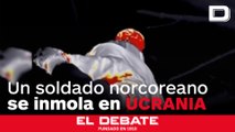 Un soldado norcoreano del Ejército ruso se inmola antes de ser capturado por los ucranianos