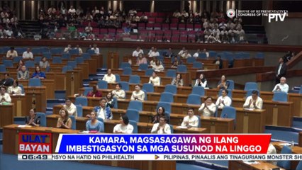 Kamara, magsasagawa ng ilang imbestigasyon sa mga susunod na linggo