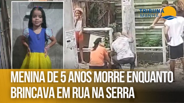Menina de 5 anos morre enquanto brincava em rua na Serra