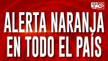 Alerta naranja en todo el país: el panorama en las provincias