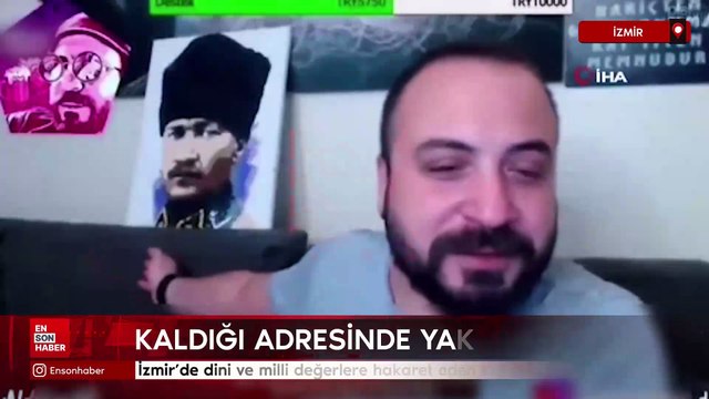 İzmir'de dini ve milli değerlere hakaret eden kişi tutuklandı