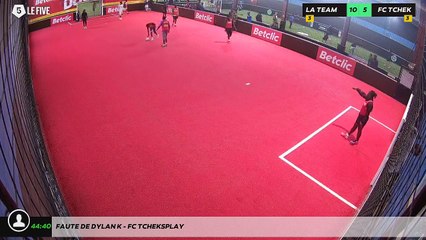 Faute de Dylan K - Fc Tcheksplay
