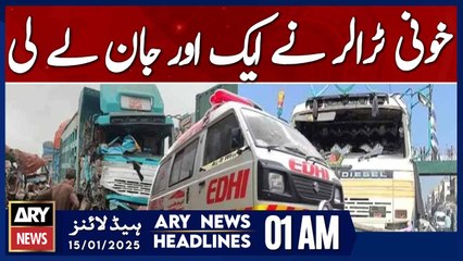 speeding tanker claimed 1 more lives - ARY News 1 AM Headlines | 15th JAN 2025