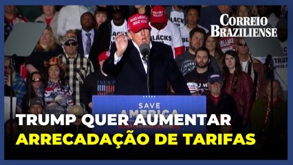 Trump anuncia criação de órgão especializado para arrecadar tarifas