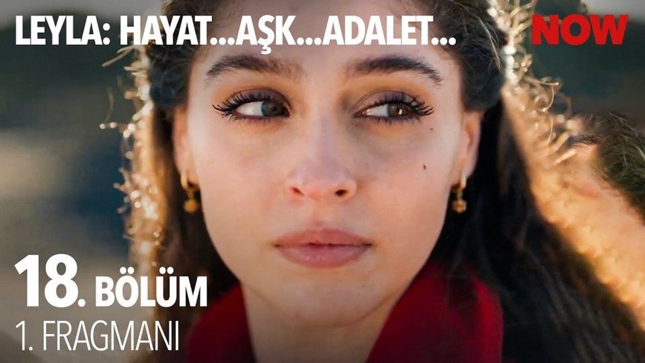 Leyla Hayat Aşk Adalet 18.Bölüm Fragman VCRH STCRH