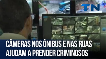Câmeras nos ônibus e nas ruas ajudam a prender criminosos