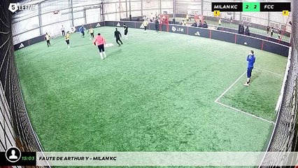 Faute de Arthur Y - Milan Kc
