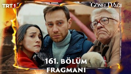 Gönül Dağı 161.Bölüm Fragman VCRH STCRH