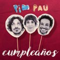 PIM PAU | Cumpleaños