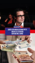 ¡Creía ser novia de Bratt Pitt!: Mujer es estafada con 800 mil euros