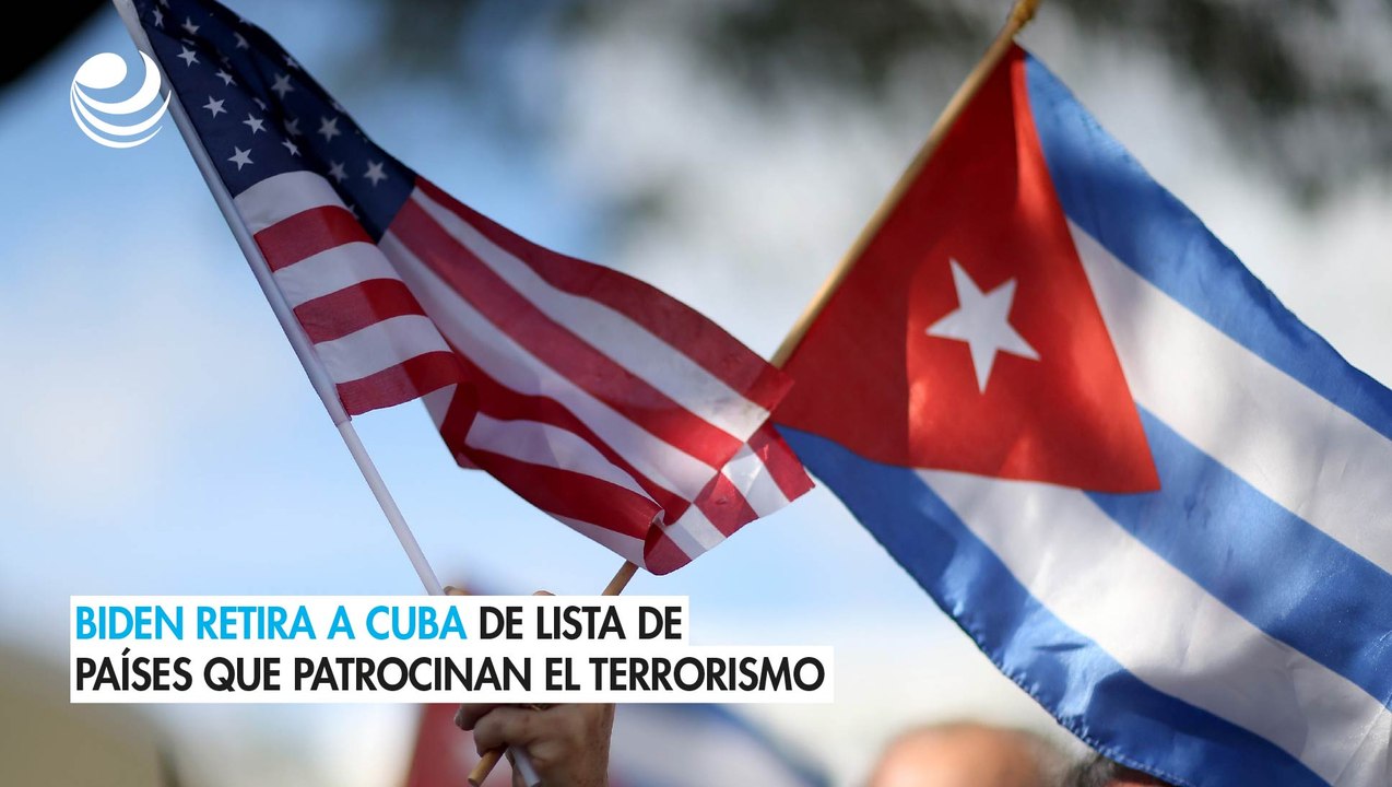 Biden retira a Cuba de lista de países que patrocinan el terrorismo