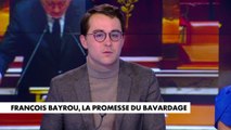 L'édito de Paul Sugy : «François Bayrou, la promesse du bavardage»
