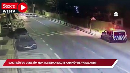 Bakırköy'de denetim noktasından kaçtı Kadıköy'de yakalandı!