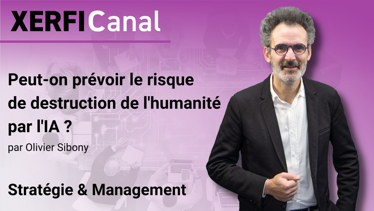 Peut-on prévoir le risque de destruction de l'humanité par l'IA ? [Olivier Sibony]