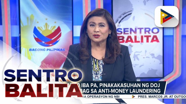Alice Guo at 30 iba pa, pinakakasuhan na ng DOJ ng 62 counts ng paglabag sa anti-money laundering