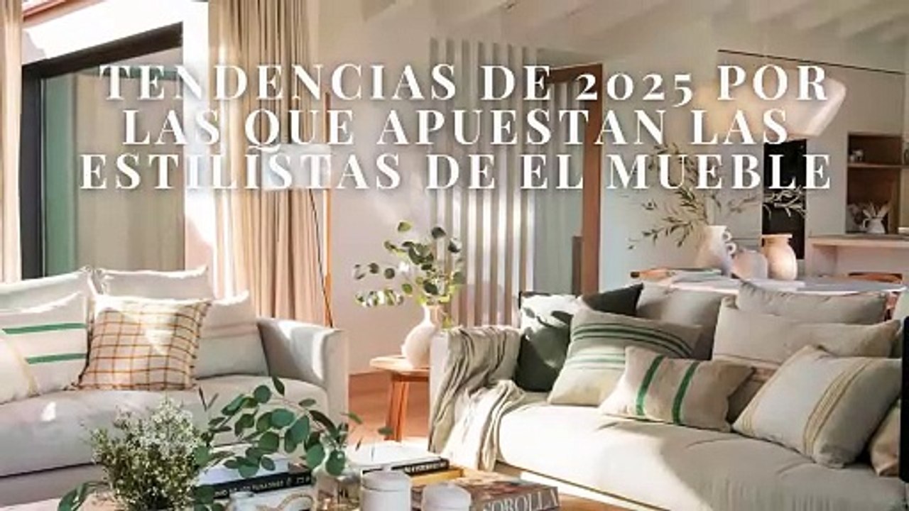 Tendencias de 2025 por las que apuestan las estilistas de El Mueble