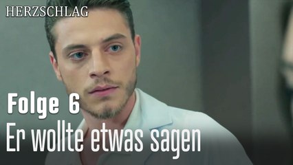 Er wollte etwas sagen-Herzschlag Folge 6