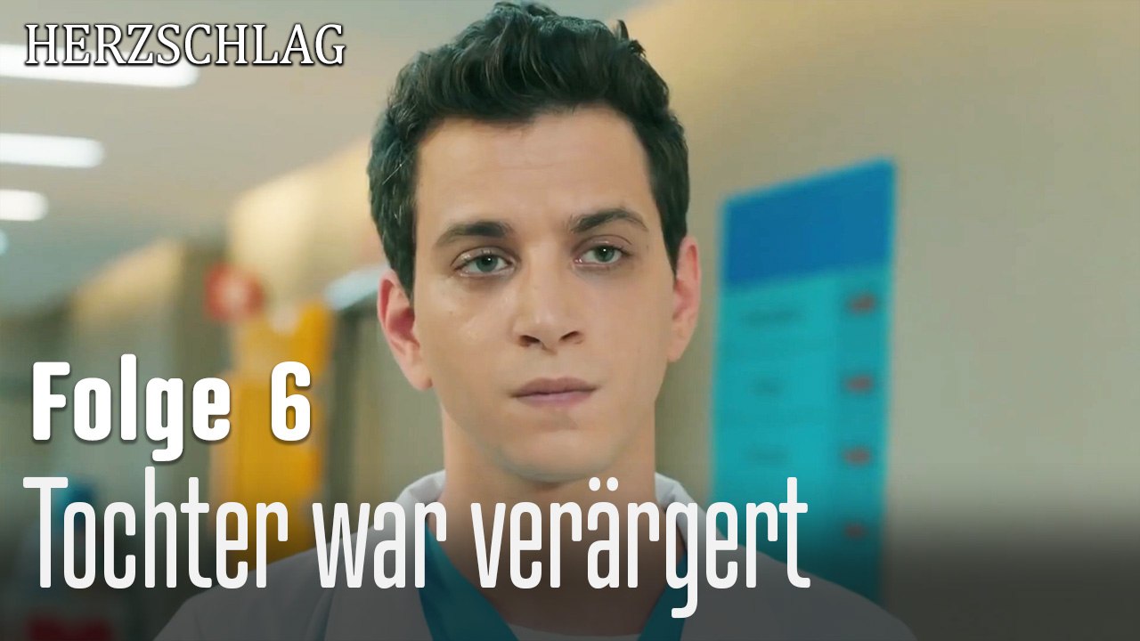 Tochter war verärgert-Herzschlag Folge 6