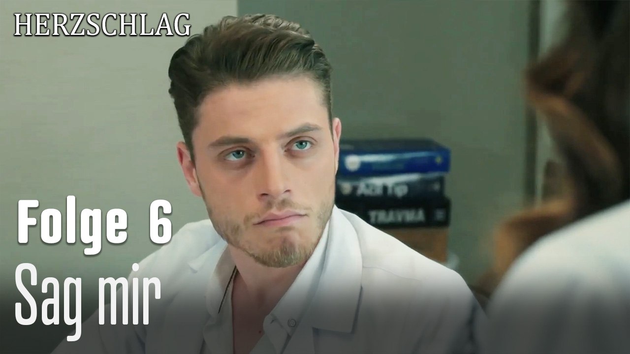 Sag mir-Herzschlag Folge 6