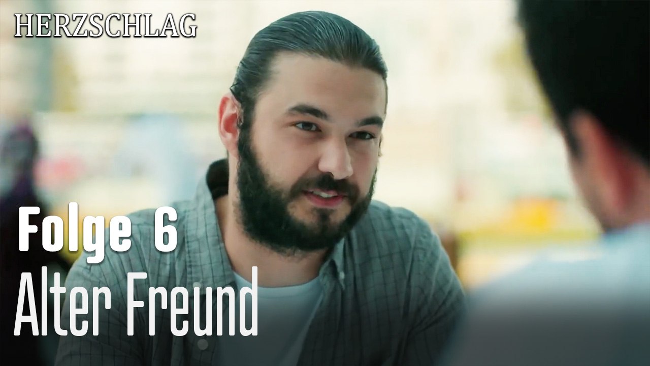 Alter Freund-Herzschlag Folge 6