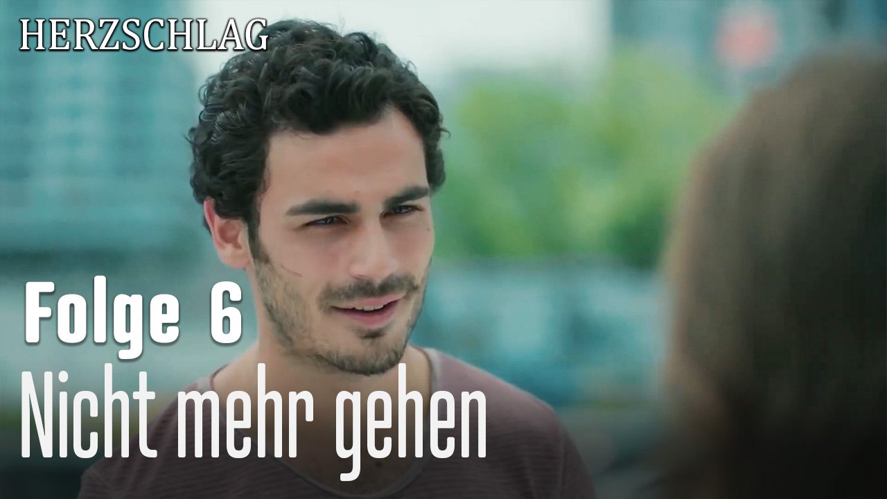 Nicht mehr gehen-Herzschlag Folge 6