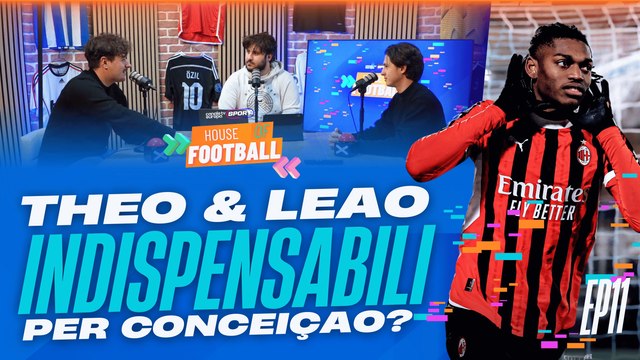 #SERIEA | Milan vince in RIMONTA | Leao & Theo sono Indispensabili? | House Of Football EP11
