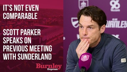 It's not even comparable - Scott Parker on previous meeting with Sunderland