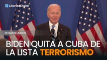 Biden quita a Cuba de lista terrorismo y levanta sanciones