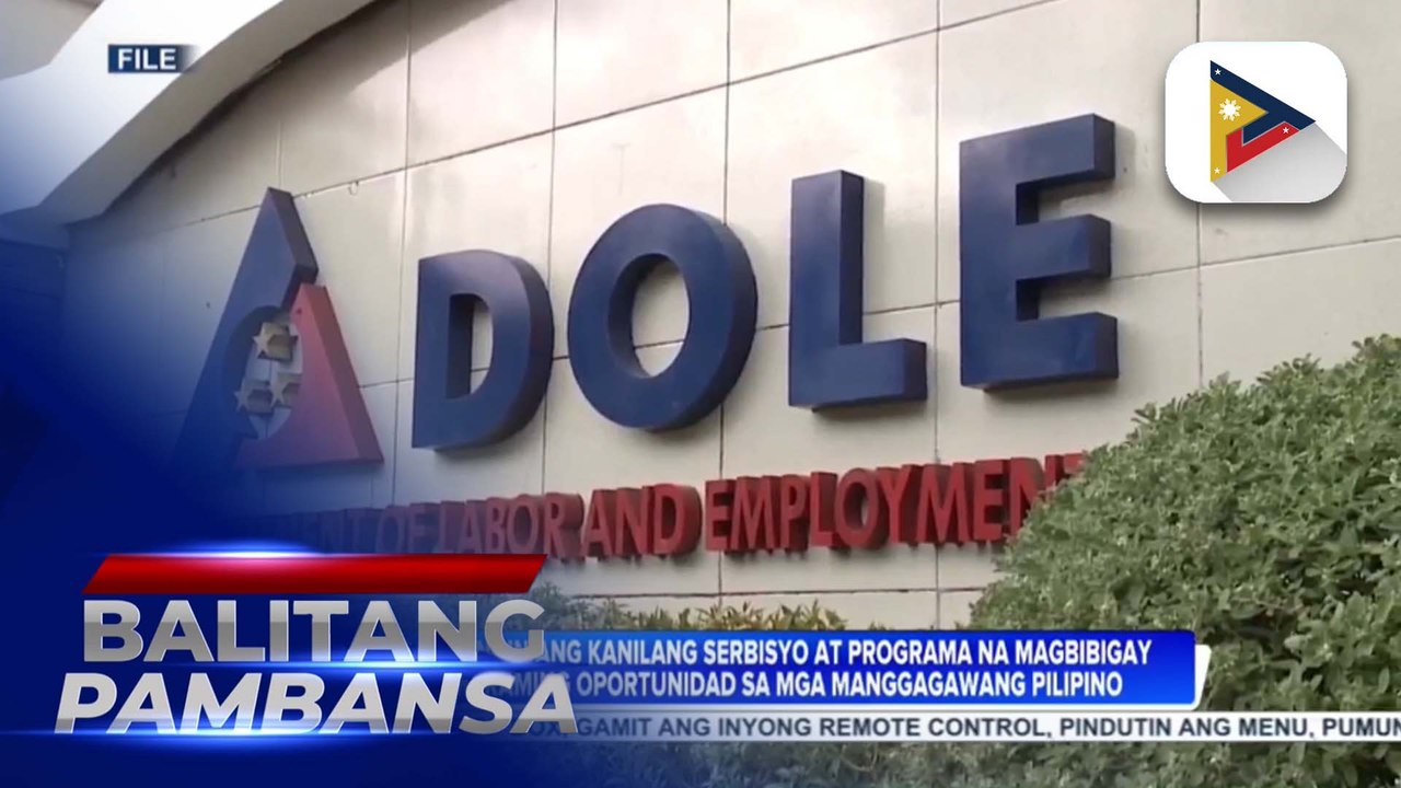 DOLE, paiigtingin ang kanilang serbisyo at programa na magbibigay ng mas maraming oportunidad sa mga manggagawang Pilipino