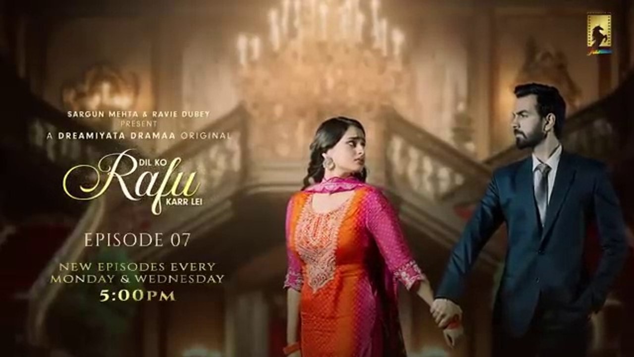 Dil Ko Rafu Karr Lei - Episode 7 | Ayesha Khan | Karan V Grover | Sargun Mehta | Ravie Dubey